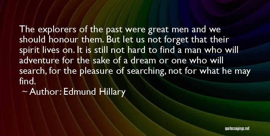 Still Searching Quotes By Edmund Hillary