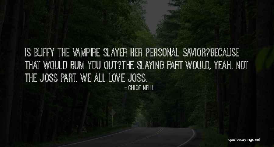 Still Slaying Quotes By Chloe Neill Still Slaying Quotes By Chloe Neill