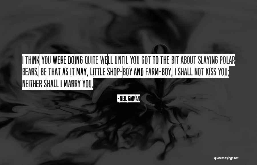 Still Slaying Quotes By Neil Gaiman Still Slaying Quotes By Neil Gaiman