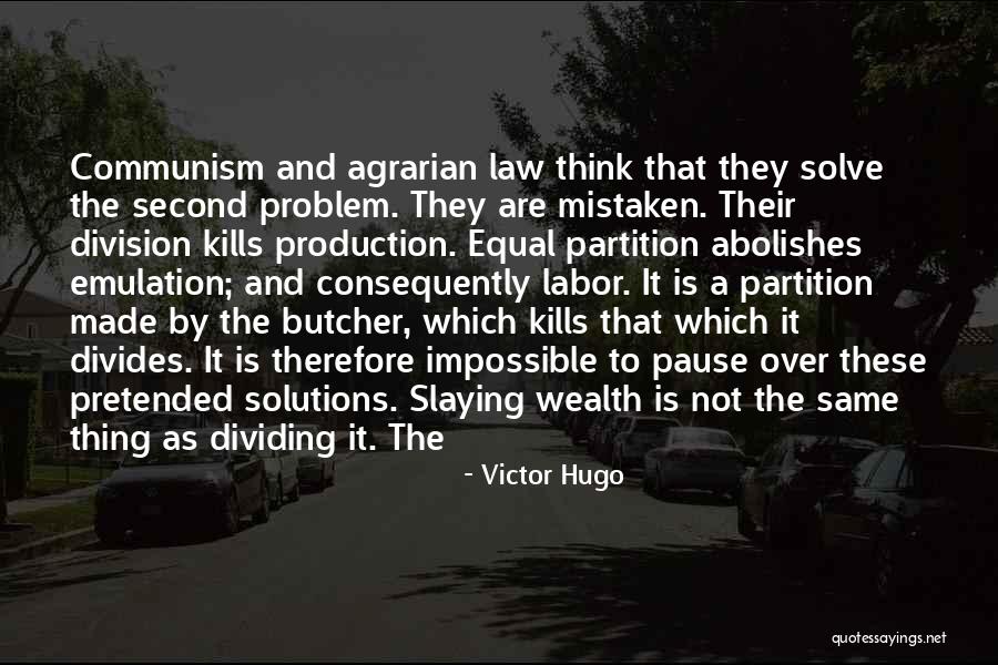 Still Slaying Quotes By Victor Hugo Still Slaying Quotes By Victor Hugo