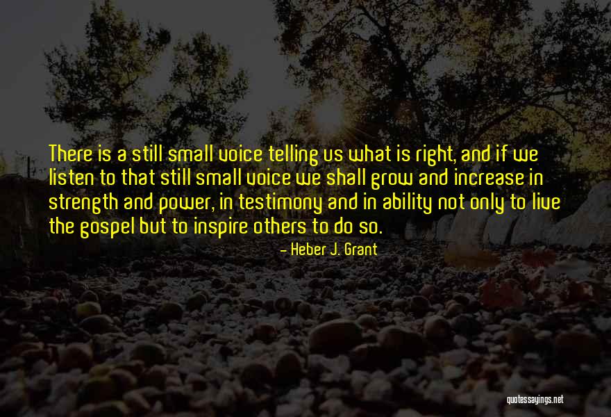 Still Small Voice Quotes By Heber J. Grant Still Small Voice Quotes By Heber J. Grant