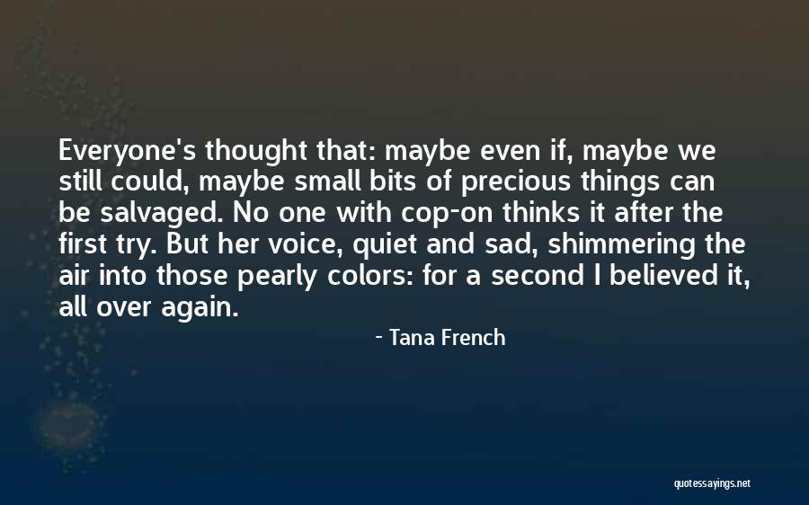 Still Small Voice Quotes By Tana French Still Small Voice Quotes By Tana French