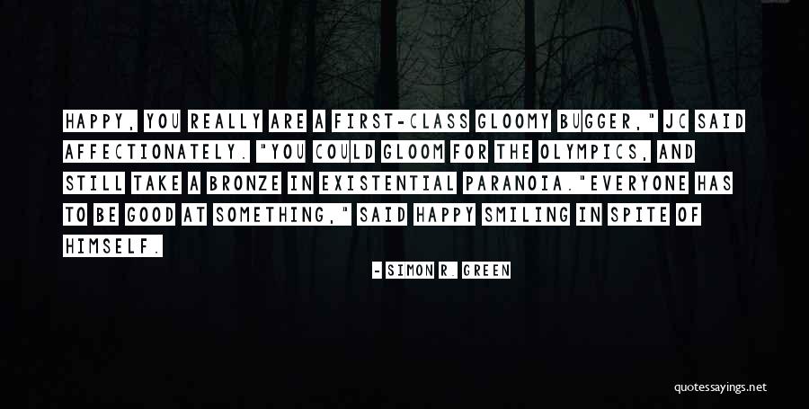 Still Smiling Quotes By Simon R. Green Still Smiling Quotes By Simon R. Green