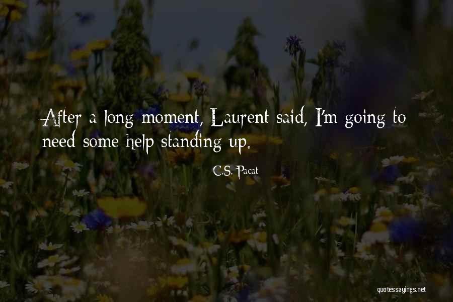 Still Standing Funny Quotes By C.S. Pacat