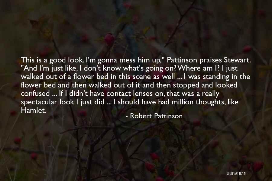 Still Standing Funny Quotes By Robert Pattinson