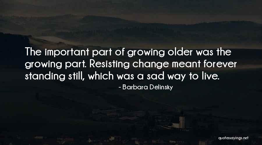 Still Standing Quotes By Barbara Delinsky