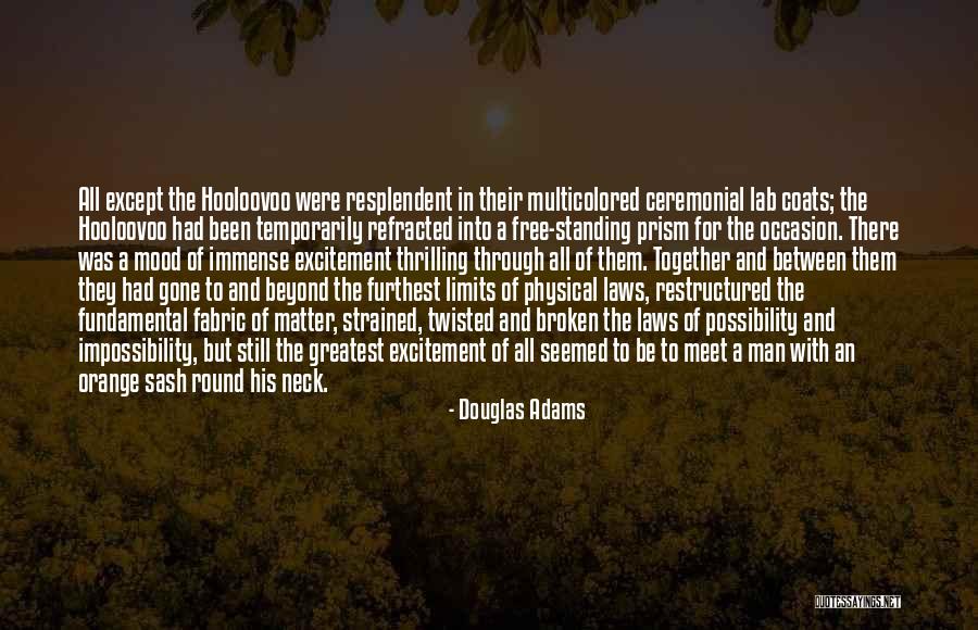 Still Standing Quotes By Douglas Adams Still Standing Quotes By Douglas Adams