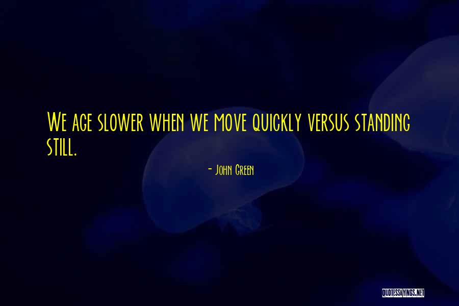 Still Standing Quotes By John Green Still Standing Quotes By John Green