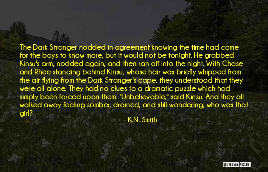 Still Standing Quotes By K.N. Smith Still Standing Quotes By K.N. Smith