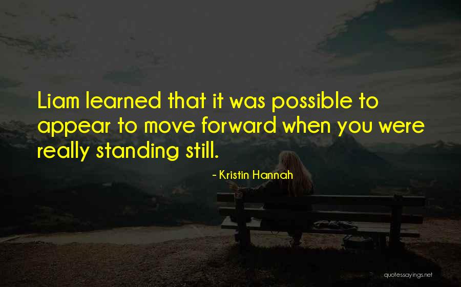 Still Standing Quotes By Kristin Hannah