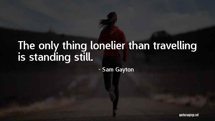 Still Standing Quotes By Sam Gayton