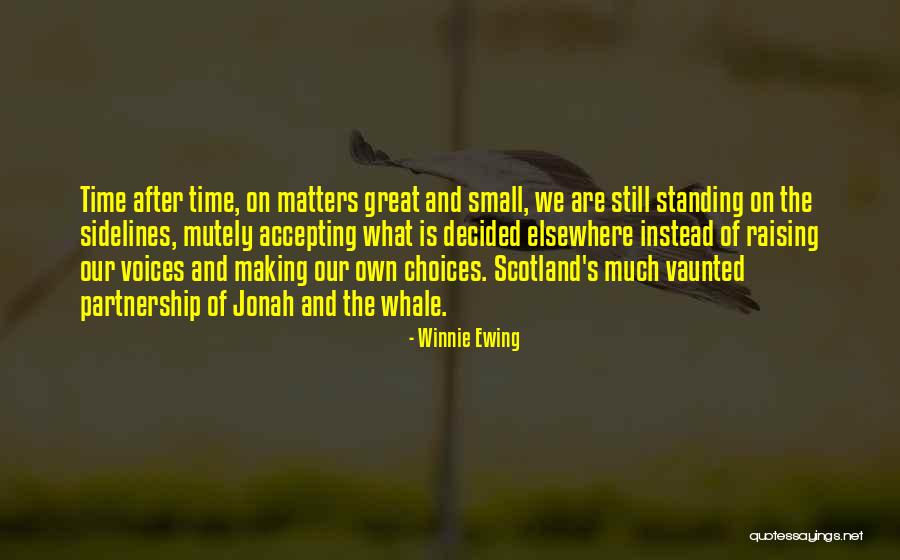 Still Standing Quotes By Winnie Ewing Still Standing Quotes By Winnie Ewing