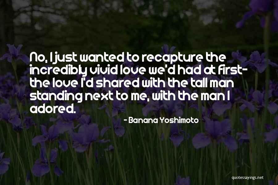 Still Standing Tall Quotes By Banana Yoshimoto