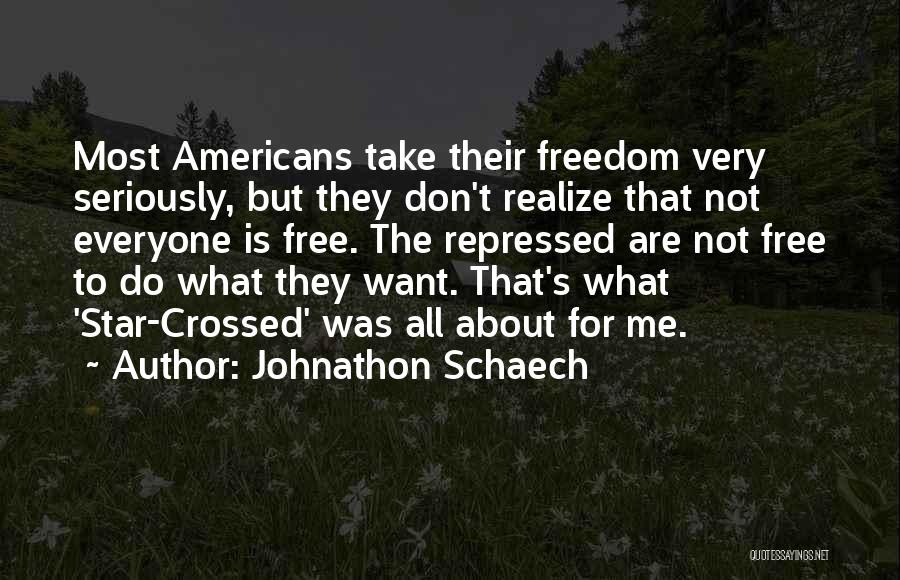 Still Star Crossed Quotes By Johnathon Schaech