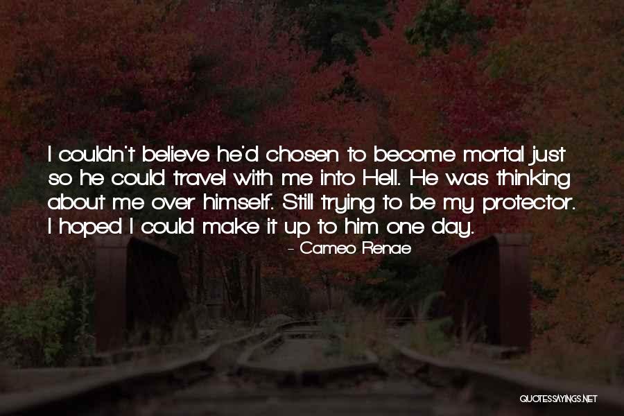 Still Thinking About Me Quotes By Cameo Renae Still Thinking About Me Quotes By Cameo Renae