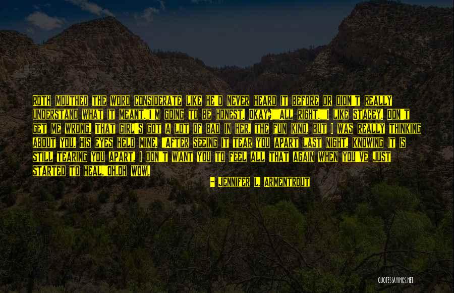 Still Thinking About Me Quotes By Jennifer L. Armentrout Still Thinking About Me Quotes By Jennifer L. Armentrout
