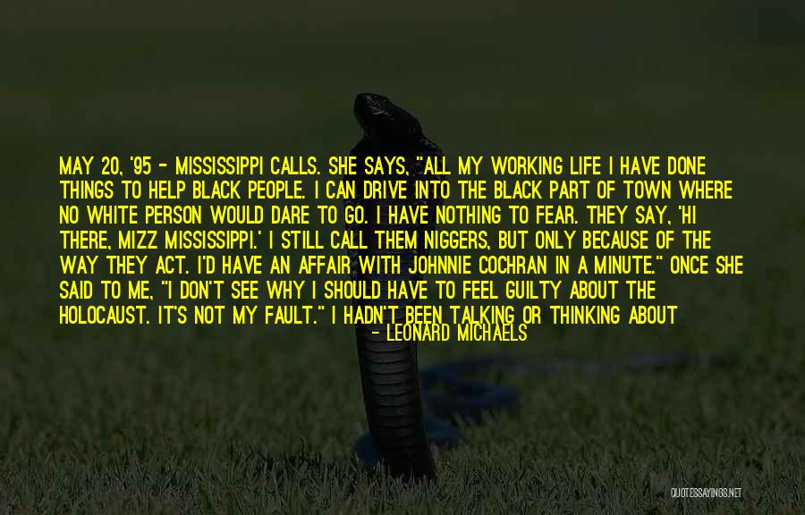 Still Thinking About Me Quotes By Leonard Michaels Still Thinking About Me Quotes By Leonard Michaels