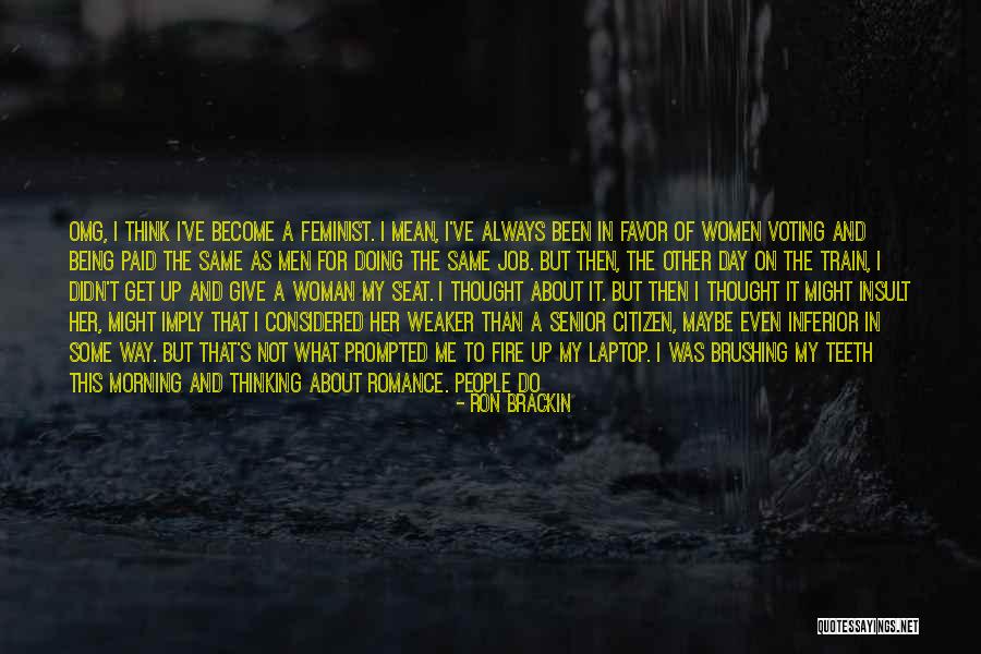 Still Thinking About Me Quotes By Ron Brackin Still Thinking About Me Quotes By Ron Brackin