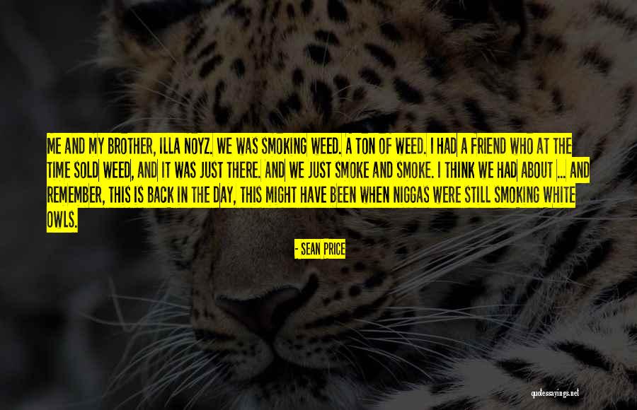 Still Thinking About Me Quotes By Sean Price Still Thinking About Me Quotes By Sean Price