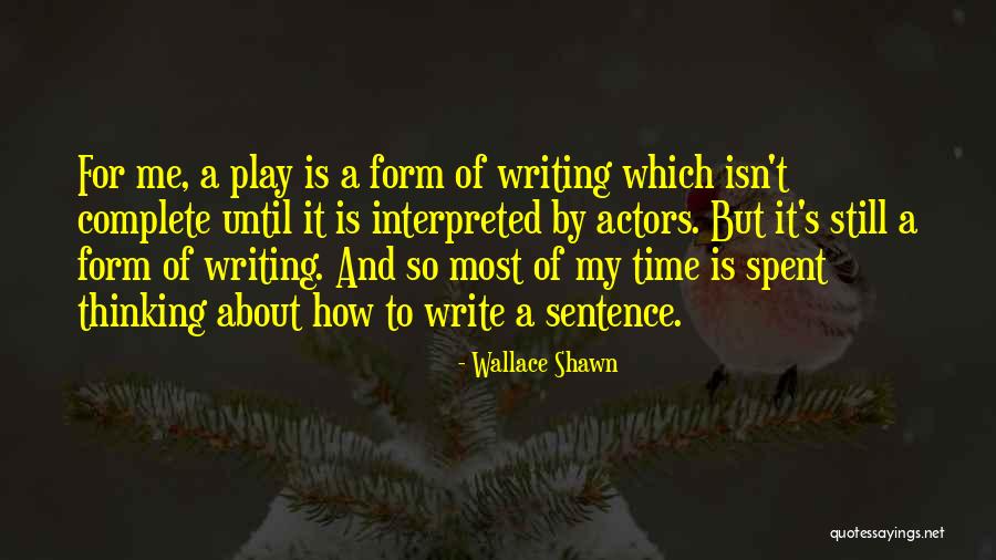 Still Thinking About Me Quotes By Wallace Shawn Still Thinking About Me Quotes By Wallace Shawn