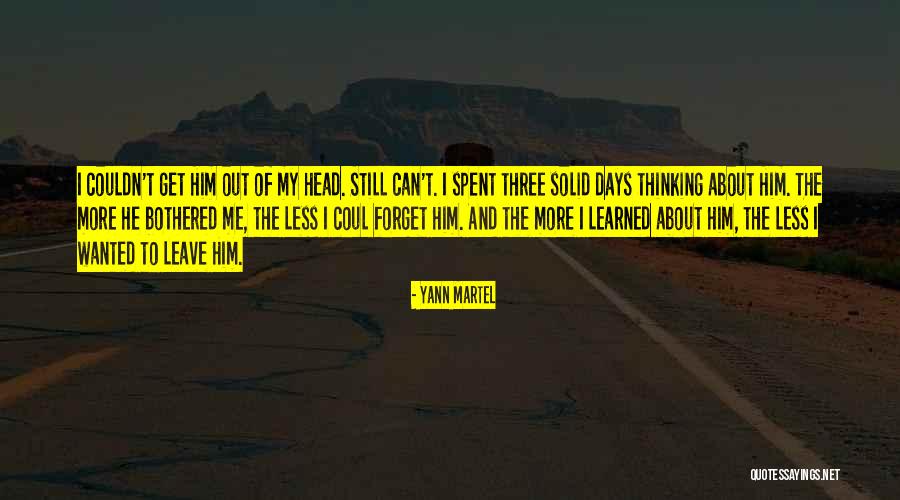 Still Thinking About Me Quotes By Yann Martel Still Thinking About Me Quotes By Yann Martel