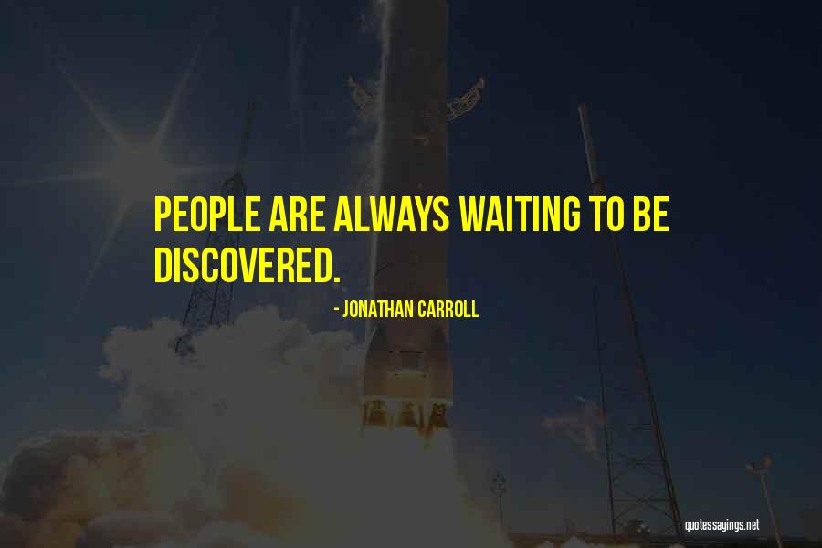 Still Waiting For U Quotes By Jonathan Carroll Still Waiting For U Quotes By Jonathan Carroll