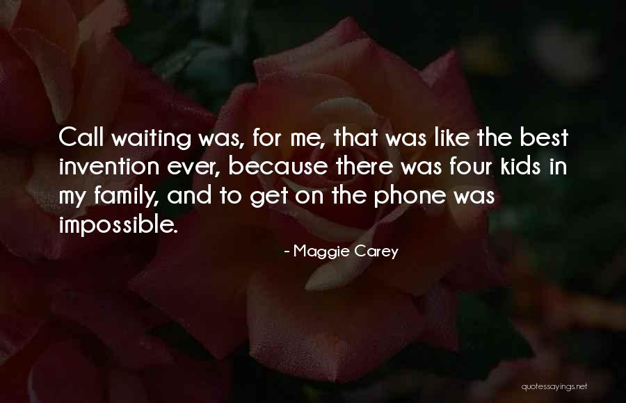 Still Waiting For Your Call Quotes By Maggie Carey