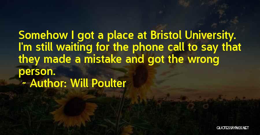 Still Waiting For Your Call Quotes By Will Poulter