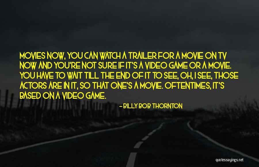 Still Waiting Movie Quotes By Billy Bob Thornton Still Waiting Movie Quotes By Billy Bob Thornton