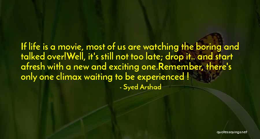 Still Waiting Movie Quotes By Syed Arshad Still Waiting Movie Quotes By Syed Arshad