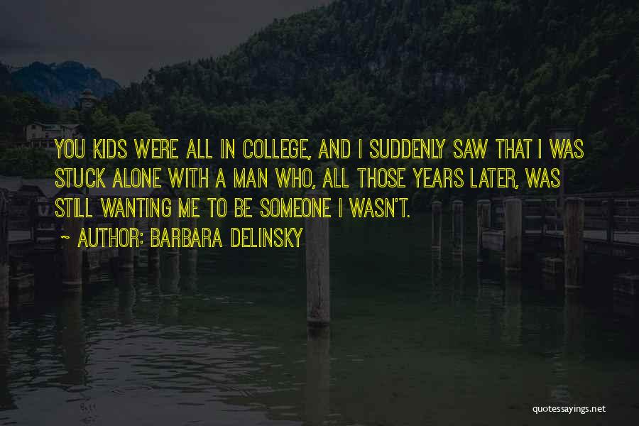 Still Wanting Someone Quotes By Barbara Delinsky