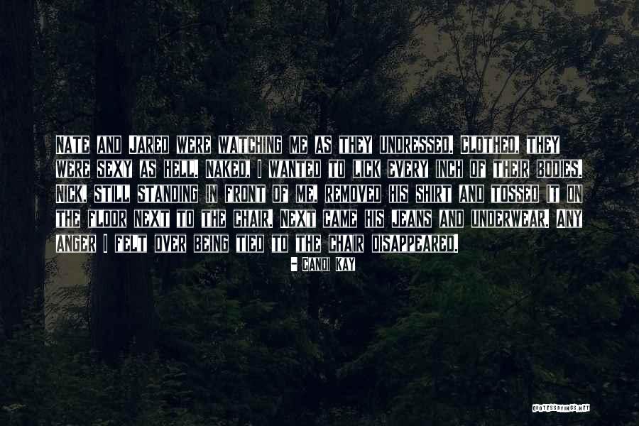 Still Watching Me Quotes By Candi Kay Still Watching Me Quotes By Candi Kay