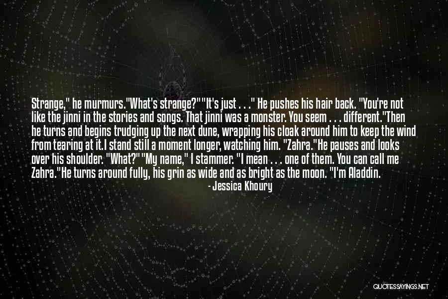 Still Watching Me Quotes By Jessica Khoury Still Watching Me Quotes By Jessica Khoury