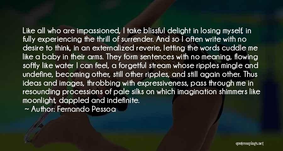 Still Water Quotes By Fernando Pessoa