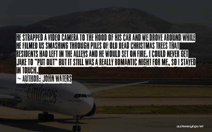 Still Waters Quotes By John Waters