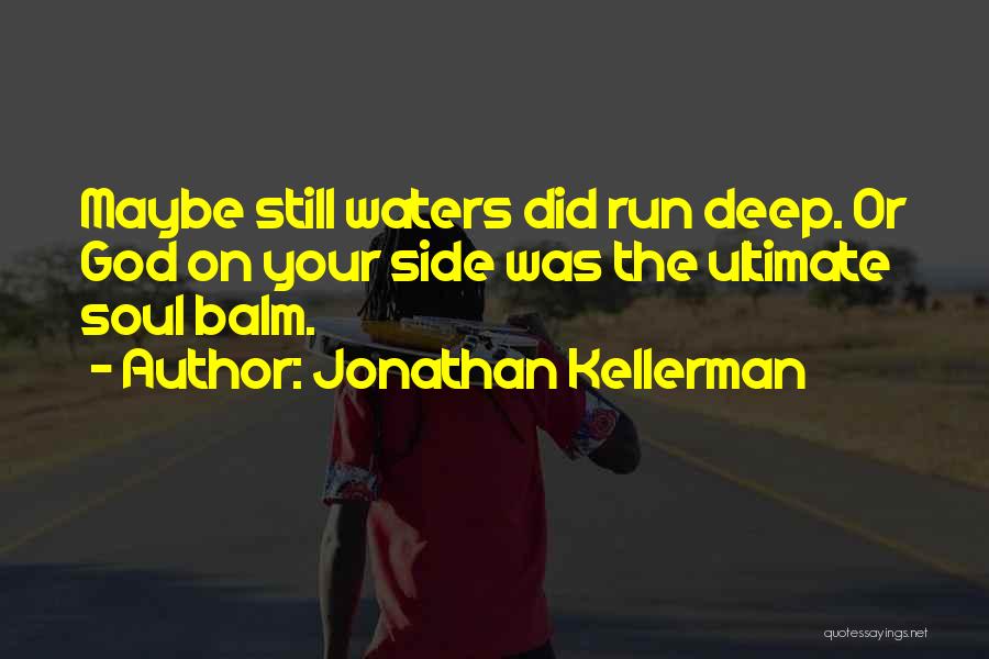 Still Waters Quotes By Jonathan Kellerman