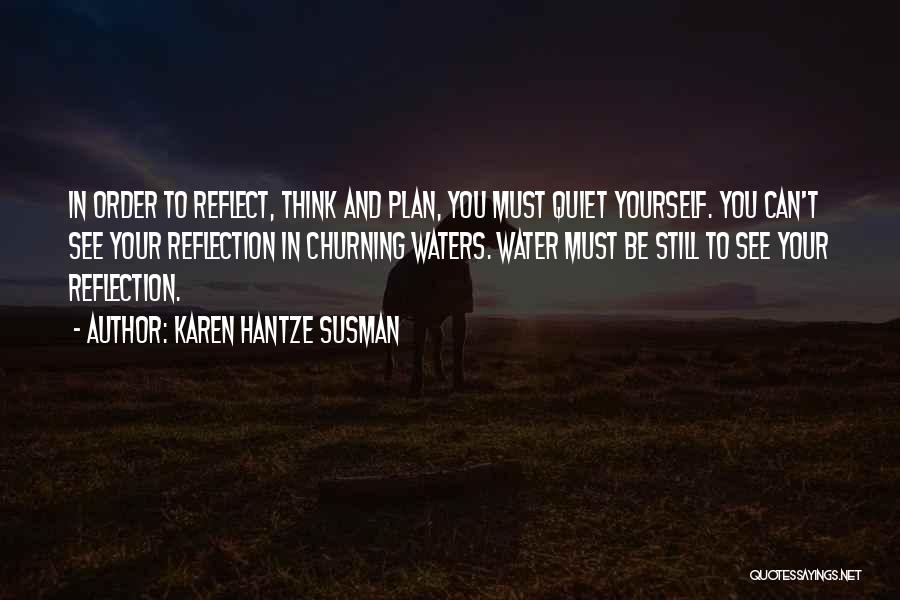 Still Waters Quotes By Karen Hantze Susman