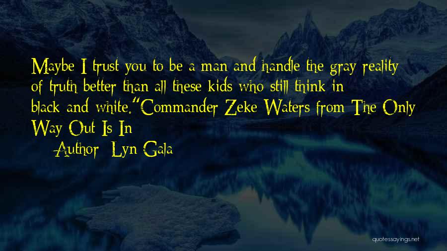 Still Waters Quotes By Lyn Gala