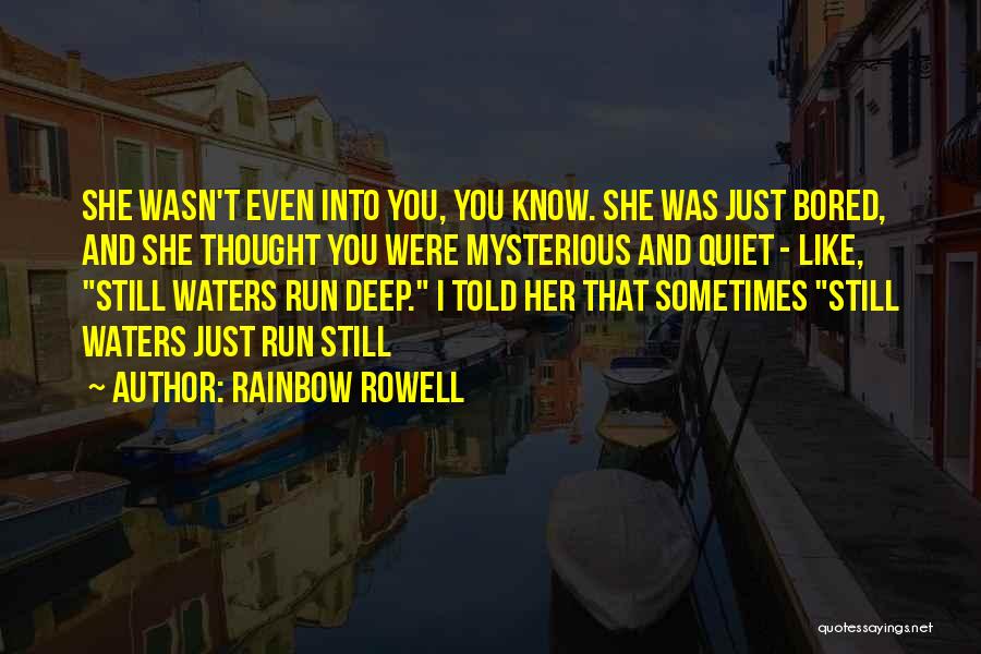 Still Waters Quotes By Rainbow Rowell