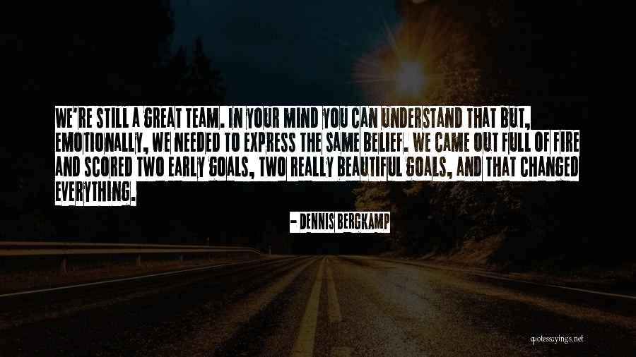 Still Your Mind Quotes By Dennis Bergkamp