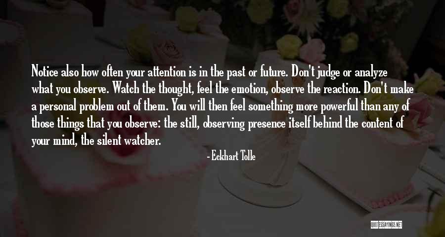 Still Your Mind Quotes By Eckhart Tolle