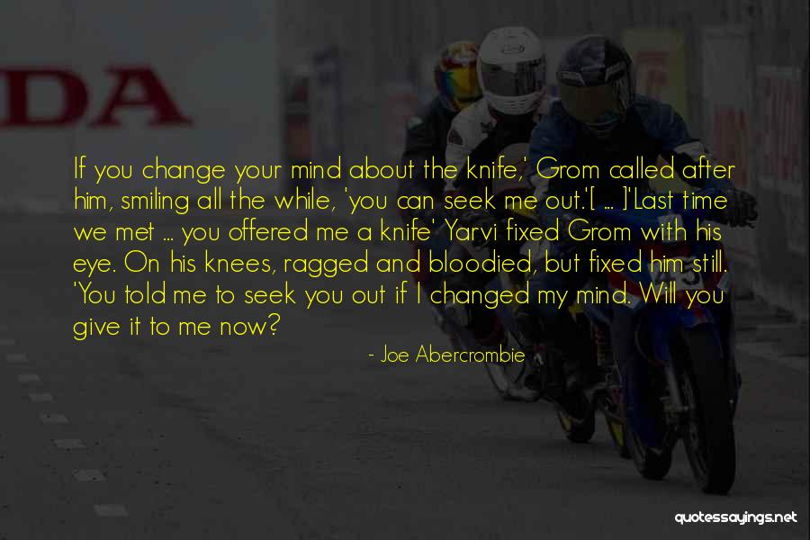 Still Your Mind Quotes By Joe Abercrombie