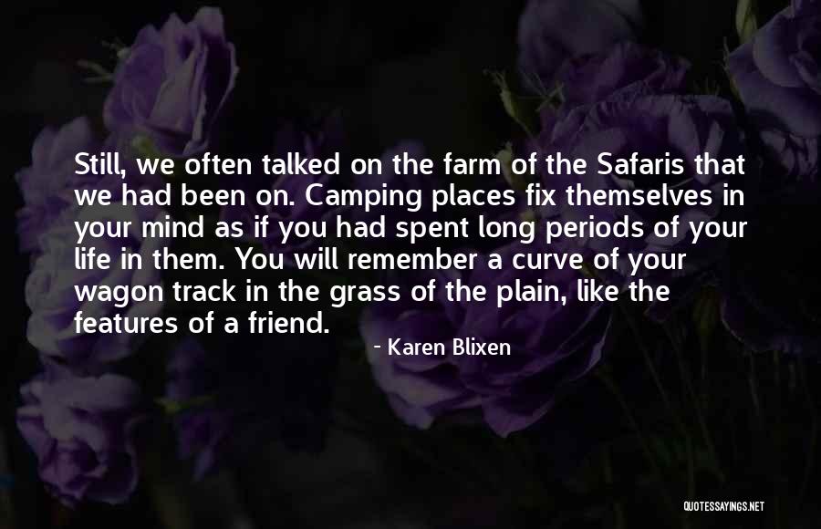 Still Your Mind Quotes By Karen Blixen