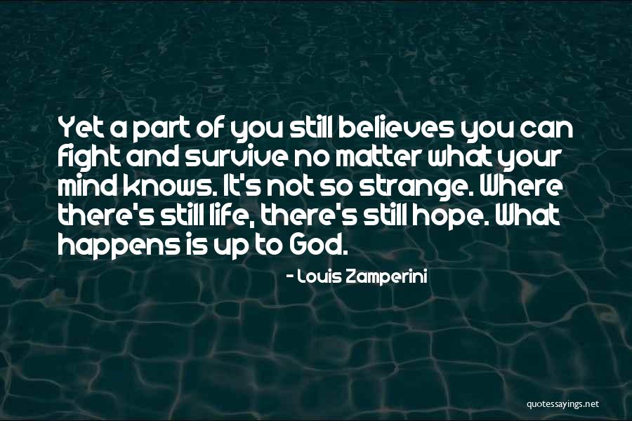 Still Your Mind Quotes By Louis Zamperini