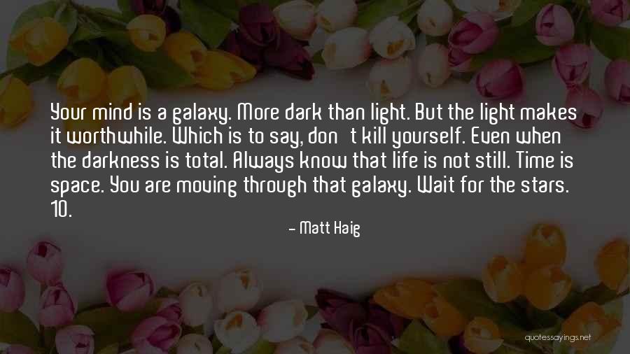 Still Your Mind Quotes By Matt Haig