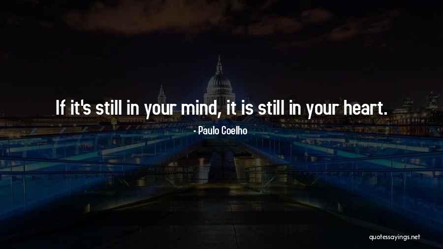 Still Your Mind Quotes By Paulo Coelho