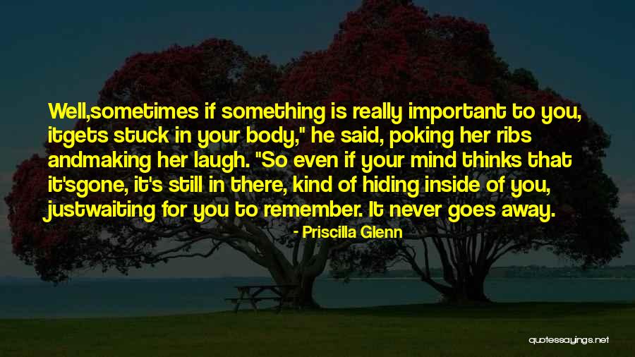 Still Your Mind Quotes By Priscilla Glenn