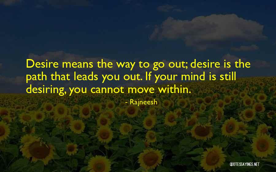 Still Your Mind Quotes By Rajneesh