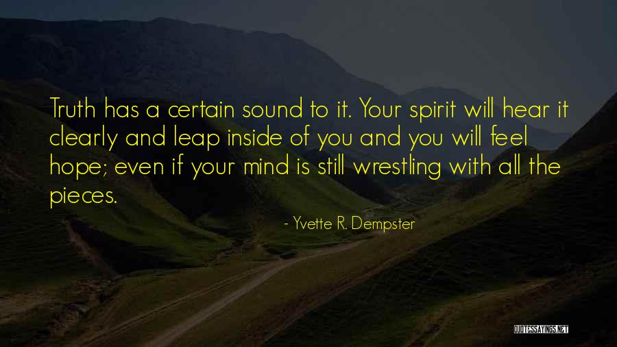 Still Your Mind Quotes By Yvette R. Dempster