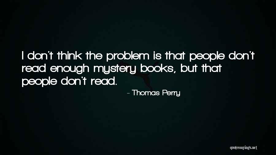 Stillaguamish Athletic Club Quotes By Thomas Perry Stillaguamish Athletic Club Quotes By Thomas Perry